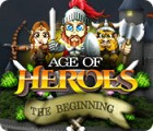 Age of Heroes: The Beginning spil