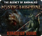 The Agency of Anomalies: Mystic Hospital Strategy Guide spil