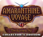 Amaranthine Voyage: The Burning Sky Collector's Edition spil
