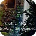 Another Realm: Love of the Damned spil Another Realm: Love of the Damned spil