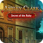 Ashley Clark: Secret of the Ruby spil