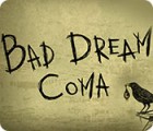 Bad Dream: Coma spil