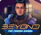 Beyond: The Fading Signal spil