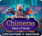 Chimeras: Mark of Death Collector's Edition spil