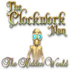 The Clockwork Man: The Hidden World spil