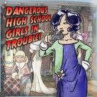 Dangerous High School Girls in Trouble! spil