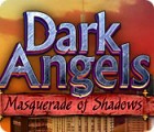 Dark Angels: Masquerade of Shadows spil