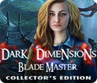 Dark Dimensions: Blade Master Collector's Edition spil