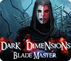 Dark Dimensions: Blade Master spil