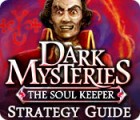 Dark Mysteries: The Soul Keeper Strategy Guide spil
