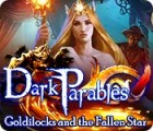Dark Parables: Goldilocks and the Fallen Star spil