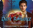 Dark Romance: Ashville Collector's Edition spil