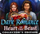 Dark Romance: Heart of the Beast Collector's Edition spil