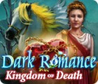 Dark Romance: Kingdom of Death spil