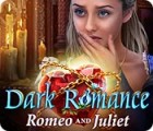 Dark Romance: Romeo and Juliet spil