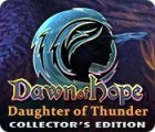 Dawn of Hope: Daughter of Thunder Collector's Edition spil