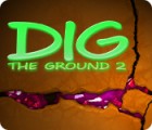 Dig The Ground 2 spil