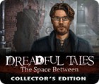Dreadful Tales: The Space Between Collector's Edition spil