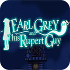 Earl Grey And This Rupert Guy spil Earl Grey And This Rupert Guy spil