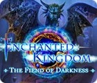Enchanted Kingdom: The Fiend of Darkness spil