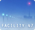 Facility 47 spil