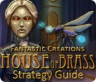 Fantastic Creations: House of Brass Strategy Guide spil