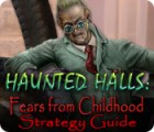 Haunted Halls: Fears from Childhood Strategy Guide spil