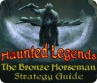 Haunted Legends: The Bronze Horseman Strategy Guide spil