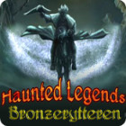 Haunted Legends: Bronzerytteren spil