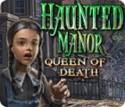Haunted Manor: Queen of Death spil