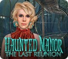 Haunted Manor: The Last Reunion spil
