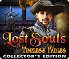 Lost Souls: Timeless Fables Collector's Edition spil