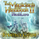 The Magician's Handbook II: BlackLore Strategy Guide spil