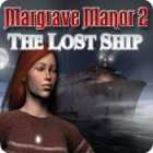 Margrave Manor 2: The Lost Ship spil