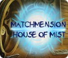 Matchmension: House of Mist spil