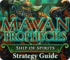 Mayan Prophecies: Ship of Spirits Strategy Guide spil