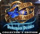 Mystery Tales: Dangerous Desires Collector's Edition spil