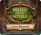 Myths of the World: Love Beyond spil