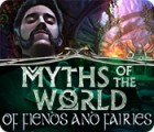 Myths of the World: Of Fiends and Fairies spil