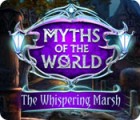 Myths of the World: The Whispering Marsh spil