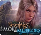 Nevertales: Smoke and Mirrors spil