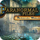 Paranormal Files - Parallel World spil