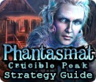 Phantasmat: Crucible Peak Strategy Guide spil