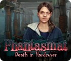 Phantasmat: Death in Hardcover spil