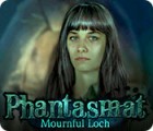 Phantasmat: Mournful Loch spil