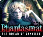 Phantasmat: The Dread of Oakville spil