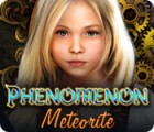 Phenomenon: Meteorite spil