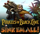 Pirates of Black Cove: Sink 'Em All! spil