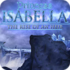 Princess Isabella: The Rise of an Heir Collector's Edition spil