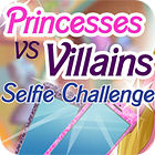 Princesses vs. Villains: Selfie Challenge spil